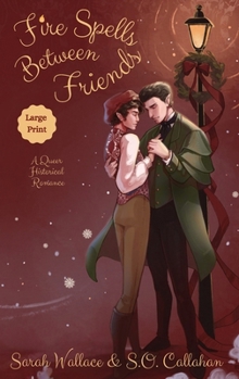 Hardcover Fire Spells Between Friends: A Queer Historical Romance - Large Print [Large Print] Book