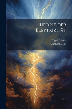 Paperback Theorie der Elektrizität: 1 [German] Book