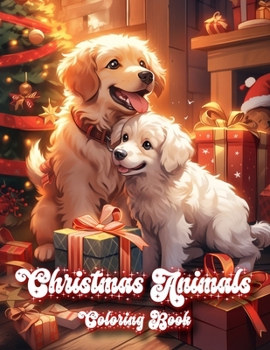 Paperback Christmas Animals Coloring Book: 50 Illustrations With Journey Through a Winter Wonderland with Adorable Dogs, Cats, and More - A Unique Christmas Gif Book