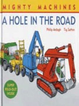 A Hole in the Road (Mighty Machines Series) - Book  of the Mighty machines
