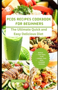 Paperback Pcos Recipes Cookbook for Beginners: The Ultimate Quick and Easy Delicious Diet Book