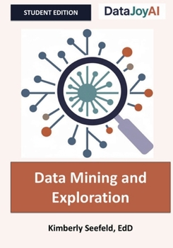 Paperback Data Mining and Exploration: Student Edition Book