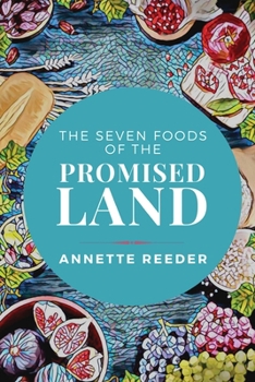 Paperback Seven Foods of the Promised Land Book