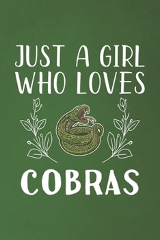 Paperback Just A Girl Who Loves Cobras: Funny Cobras Lovers Girl Women Gifts Dot Grid Journal Notebook 6x9 120 Pages Book