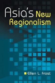 Asia's New Regionalism