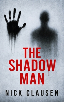Paperback The Shadow Man: A Psychological Horror Thriller Book