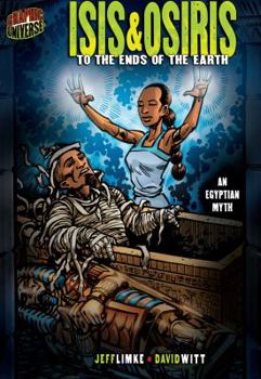 Isis & Osiris: To the Ends of the Earth (Graphic Myths and Legends) - Book  of the Graphic Myths And Legends