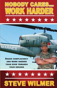 Paperback Nobody Cares... Work Harder Book