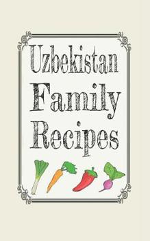 Uzbekistan family recipes: Blank cookbooks to write in