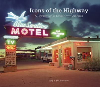 Hardcover Icons of the Highway: A Celebration of Small-Town America Book
