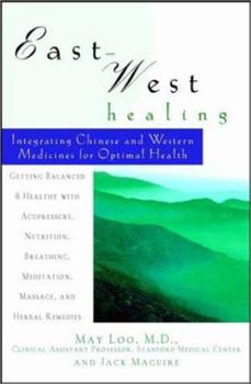 Hardcover East-West Healing: Integrating Chinese and Western Medicines for Optimal Health Book