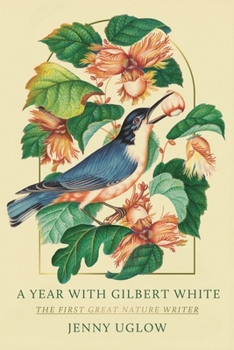 Hardcover A Year with Gilbert White: The First Great Nature Writer Book