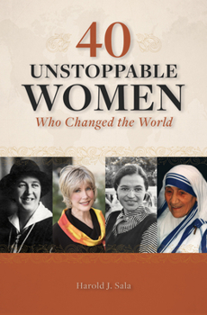 Paperback 40 Unstoppable Women Who Changed the World Book