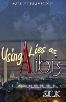 Paperback Using Lies As Alibi's Book