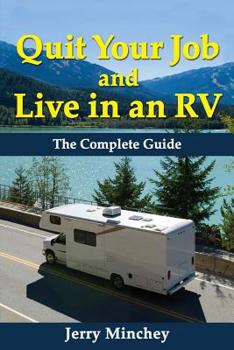 Paperback Quit Your Job and Live in an RV: The Complete Guide Book