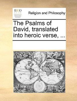 Paperback The Psalms of David, Translated Into Heroic Verse, ... Book