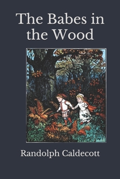Paperback The Babes in the Wood(annotated) Book