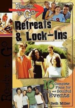 Paperback Ready-To-Go Retreats & Lock-Ins: 16 Complete Plans for Fun and Soulful Events Book