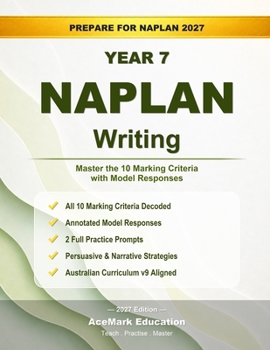 NAPLAN Year 7 Writing: Master the 10 Marking Criteria with Model Responses