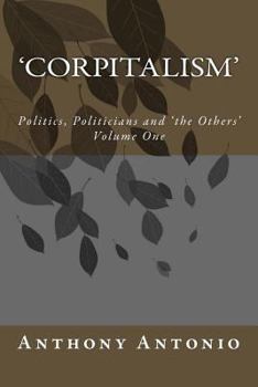 Paperback 'Corpitalism': Politics, Politicians and 'the Others' Book