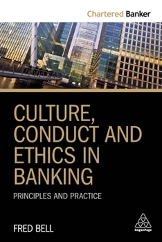 Paperback Culture, Conduct and Ethics in Banking: Principles and Practice Book