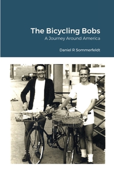 Paperback The Bicycling Bobs: A Journey Around America Book