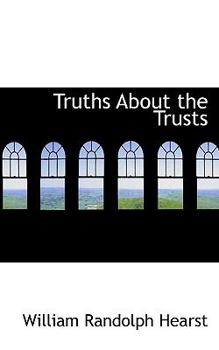 Truths about the Trusts