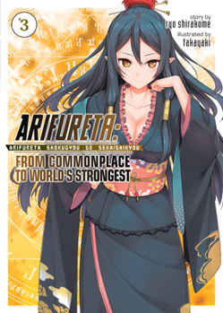 Arifureta: From Commonplace to World's Strongest, Vol. 3 - Book #3 of the Arifureta: From Commonplace to World's Strongest Light Novel