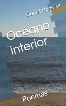 Paperback Océano interior: Poemas [Spanish] Book