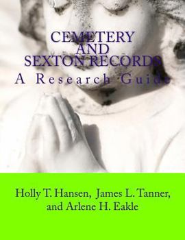 Paperback Cemetery and Sexton Records: A Research Guide Book