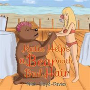 Paperback Katie Helps a Bear with Bad Hair Book