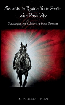 Paperback Secrets to Reach Your Goals with Positivity Book