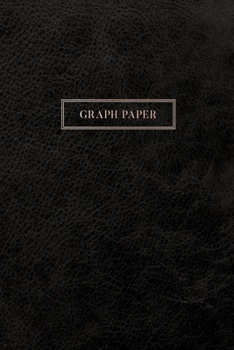 Paperback Graph Paper: Executive Style Composition Notebook - Classic Black Leather Style, Softcover - 6 x 9 - 100 pages (Office Essentials) Book