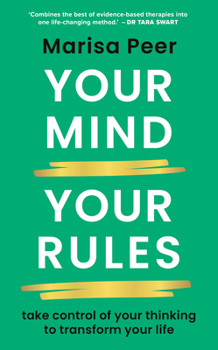 Hardcover Your Mind, Your Rules: Take Control of Your Thinking to Transform Your Life Book