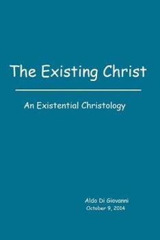 Paperback The Existing Christ: An Existential Christology Book