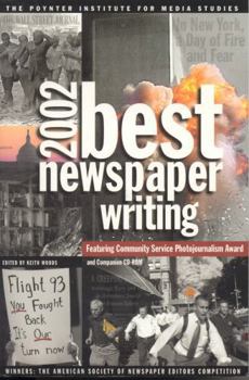 Paperback Best Newspaper Writing: Winners: The American Society of Newspaper Editors Competition [With CDROM] Book