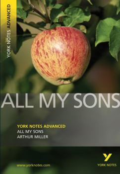 Paperback All My Sons: York Notes Advanced Everything You Need to Catch Up, Study and Prepare for and 2023 and 2024 Exams and Assessments Book