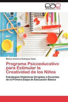 Paperback Programa Psicoeducativo Para Estimular La Creatividad de Los Ninos [Spanish] Book