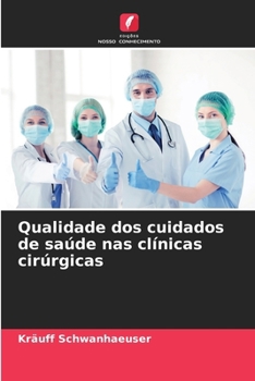 Paperback Qualidade dos cuidados de saúde nas clínicas cirúrgicas [Portuguese] Book