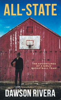 Hardcover All-State: The Adventures Of A Girls' Basketball Team Book