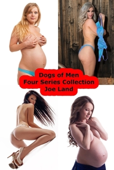 Paperback Dogs of Men: Four Series Collection Book
