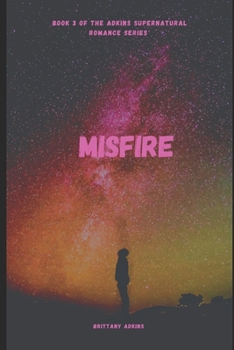 Paperback Misfire (Adkins Supernatural Romance) Book