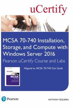 Misc. Supplies McSa 70-740 Installation, Storage, and Compute with Windows Server 2016 Pearson Ucertify Course and Labs Access Card Book