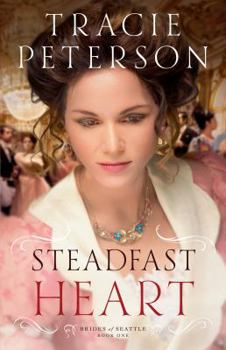 Hardcover Steadfast Heart (Brides of Seattle) Book