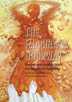 Paperback The Imaginary Doorway: Stories and Studies from the Gospel of Inclusion Book