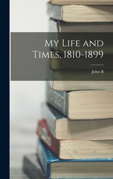 Hardcover My Life and Times, 1810-1899 Book