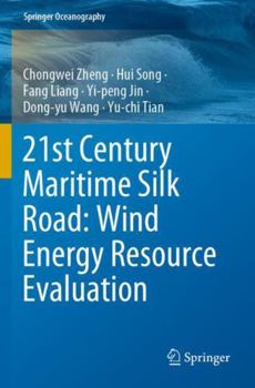 Paperback 21st Century Maritime Silk Road: Wind Energy Resource Evaluation Book