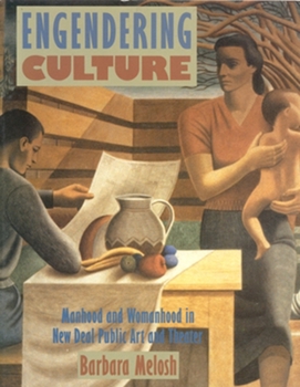Paperback Engendering Culture: Manhood and Womanhood in New Deal Public Art and Theater Book