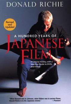 Paperback A Hundred Years of Japanese Film: A Concise History, with a Selective Guide to DVDs and Videos Book