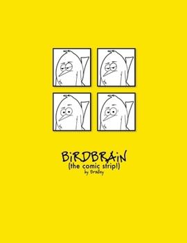 Paperback The Complete BiRDBRAiN (the comic strip!) Book